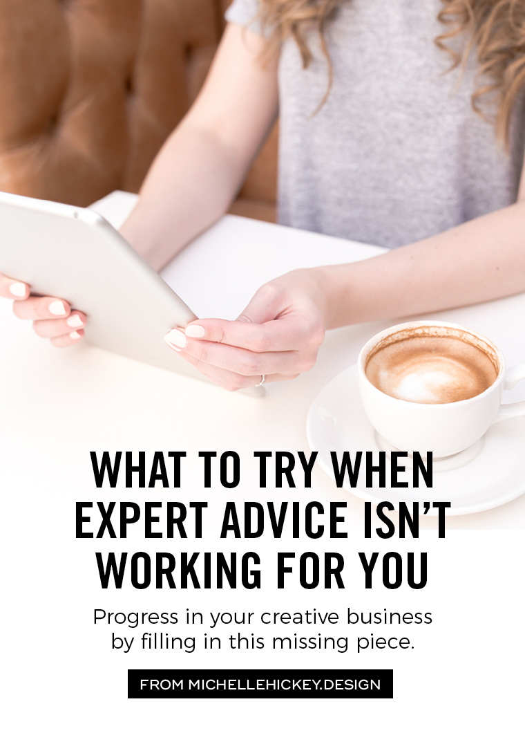 With all of the content out there, how is it that we can’t always find solutions to our problems? In this video Michelle identifies the missing piece to this puzzle, and shares a tactic that you can put it into action right away. The next time expert advice isn’t working for you, try this, and begin to make progress in your creative business, in the way you know you should! // from Michelle Hickey Design 