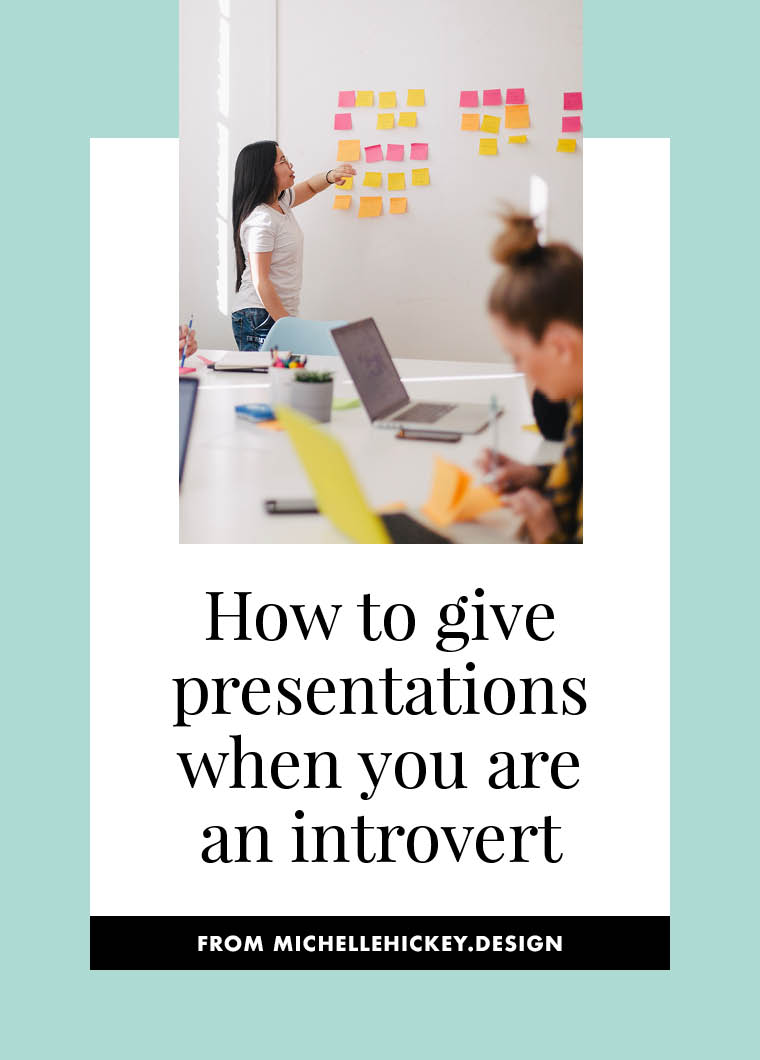 Are you wondering how you can give presentations when you're an introvert? In this article, you'll find four tips to help you become an inspiring speaker, without changing who you are. // from Michelle Hickey Design #introverts #presentationskills