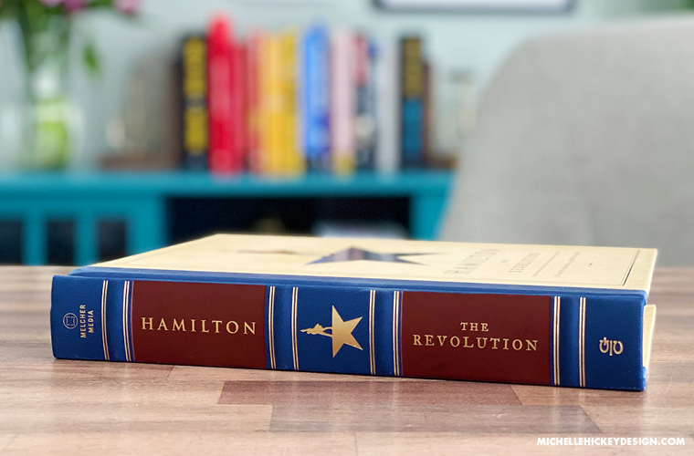 Michelle shares the creative lessons she learned from the book, Hamilton: The Revolution, by Lin-Manuel Miranda and Jeremy McCarter. // From Michelle Hickey Design #creativedevelopment #hamilton #bookreview