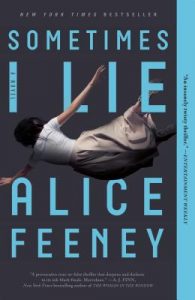 sometimes-i-lie-by-alice-feeny-a-book-review-from-michelle-hickey